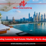 Dubai’s Growing Luxury Real Estate Market: An In-depth Analysis