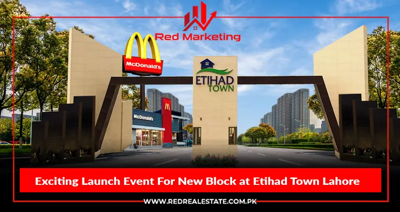 Exciting Launch Event For New Block at Etihad Town Lahore