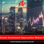 Key Real Estate Investment Approaches Before Making Decisions