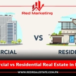 Factors to View: Commercial vs Residential Real Estate in Pakistan