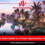 Why Bahria Town Dubai Is a Prime Opportunity for Investors