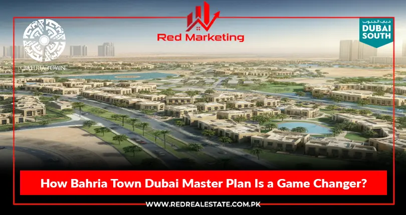 How Bahria Town Dubai Master Plan Is a Game Changer?